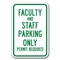 Signmission Faculty & Staff Parking Only Permit Required 12inx18in Heavys, A-1218 School Parking Only - Fa Sta P A-1218 School Parking Only - Fa Sta P - alternate 1